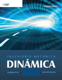 Ingeniería Mecánica. Dinámica - 3ra edición - Andrew Pytel y Jaan Kiusalaas
